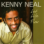 Kenny Neal: Let Life Flow