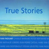 True Story by Ivan Paduart