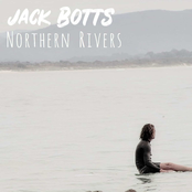 Jack Botts: Northern Rivers