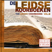 The Leiden Choirbooks - CD 06 - [Egidius Quartet & College]