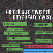 Gifted But Twisted