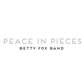 Betty Fox Band: Peace in Pieces