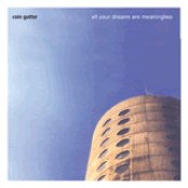 all your dreams are meaningless (notype)