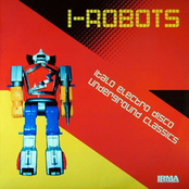 I-Robots : Italo Electro Disco Underground Classics