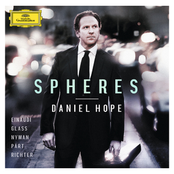 Daniel Hope: Spheres - Einaudi, Glass, Nyman, Pärt, Richter