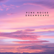 Pink Noise Dreamscape