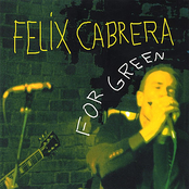 Felix Cabrera: For Green