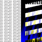 save your mistakes! save your mistakes! save your mistakes!