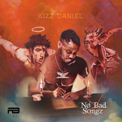 Kizz Daniel: No Bad Songz