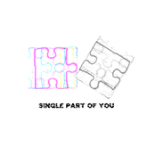 Single Part of You