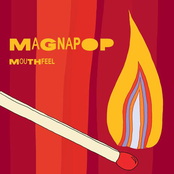 Magnapop: Mouthfeel