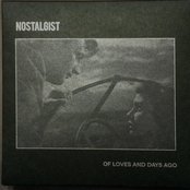 Nostalgist: Of Loves and Days Ago