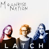 Moonrise Nation: Latch