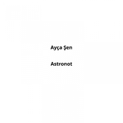 Astronot by Ayça Şen