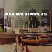 The Modern Electric: All We Have Is Now - Single