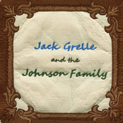 Jack Grelle: Jack Grelle & the Johnson Family