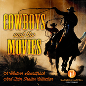 Cowboys & The Movies - A Western Soundtrack And Film Trailer Collection
