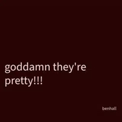 goddamn they're pretty!!!