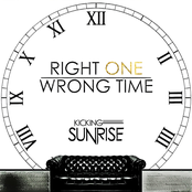 Kicking Sunrise: Right One, Wrong Time