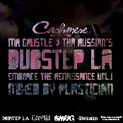 Cashmere Agency Presents Mr. Grustle & Tha Russian's Dubstep LA Embrace The Renaissance Vol.1 Mixed By Plastician
