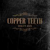Copper Teeth: Dolus Rex