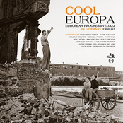 Cool Europa: European Progressive Jazz in Germany 1959-63