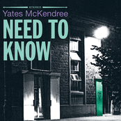 Yates McKendree: Need to Know