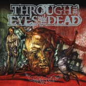 Through The Eyes Of The Dead: Malice