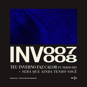 INV008: SERÁ QUE AINDA TENHO VOCÊ