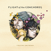 Flight Of The Conchords: I Told You I Was Freaky