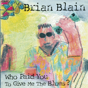 Who Paid You To Give Me The Blues