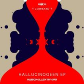 mK53 Lowbard - Hallucinogeen EP