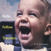 Seth Bernard: Hello Fellow Travelers