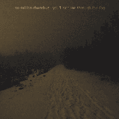 You'll See Me Through The Fog