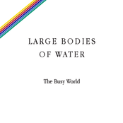 Large Bodies of Water