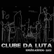 Clube da Luta - Versões Acústicas