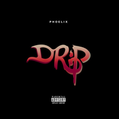 Phoelix: Drip