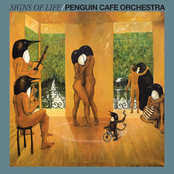 The Penguin Cafe Orchestra: Signs of Life