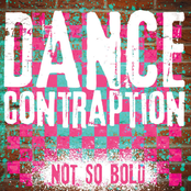 Dance Contraption: Not So Bold