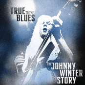 True to the Blues: The Johnny Winter Story