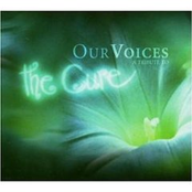 Our Voices - A Tribute to The Cure
