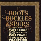 Boots, Buckles & Spurs - 50 Songs Celebrate 50 Years of Cowboy Tradition