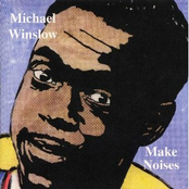 Michael Winslow: Make Noises