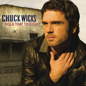 Chuck Wicks: Hold That Thought