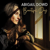 Abigail Dowd: Beautiful Day