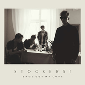 She's Got My Love by Stockers!