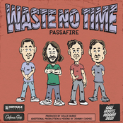 Passafire: Waste No Time