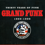 Grand Funk Railroad: 30 Years Of Funk: 1969-1999 The Anthology