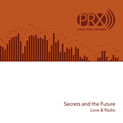 Love & Radio: Secrets and the Future