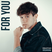 Sebastian Olzanski: For You